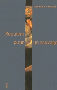 Requiem pour un sauvage - Vincent De Swarte -  Pauvert GF - Livre