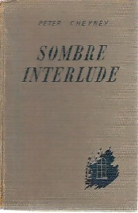 Sombre interlude - Peter Cheyney -  Presses de la Cité GF - Livre