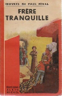 Frère tranquille - Paul Féval - Livre