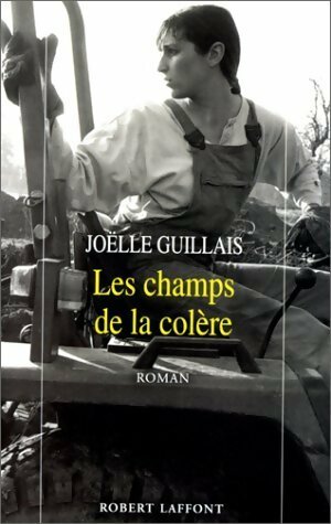 Livrenpoche : Les champs de la colère - Joëlle Guillais - Livre