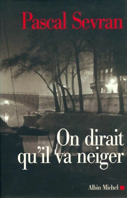 Livrenpoche : On dirait qu'il va neiger - Pascal Sevran - Livre