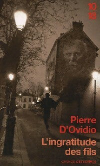 L'ingratitude des fils - Pierre D'Ovidio - Livre