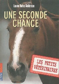 Livrenpoche : Les petits vétérinaires Tome III : Une seconde change - Laurie Halse Anderson - Livre