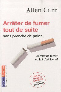 Livrenpoche : Arrêter de fumer tout de suite sans prendre de poids - Allen Carr - Livre