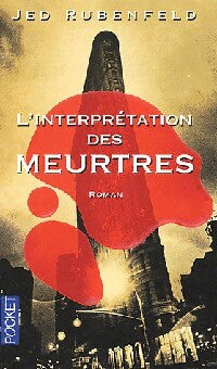 Livrenpoche : L'interprétation des meurtres - Jed Rubenfeld - Livre