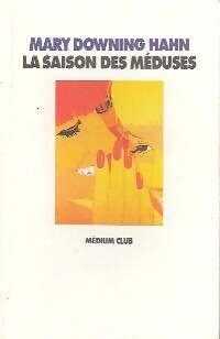 La saison des méduses - Mary Downing Hahn -  Médium club - Livre