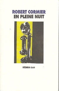 En pleine nuit - Robert Cormier - Livre