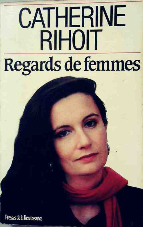 Livrenpoche : Regards de femmes - Catherine Rihoit - Livre