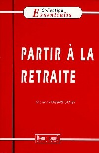 Livrenpoche : Partir à la retraite - Micheline Tassart-Lainey - Livre