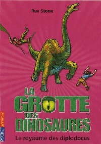 Livrenpoche : La grotte des dinosaures Tome IX : Le royaume des diplodocus - Rex Stone - Livre