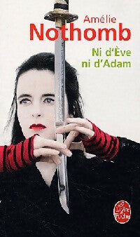 Livrenpoche : Ni d'Eve, ni d'Adam - Amélie Nothomb - Livre