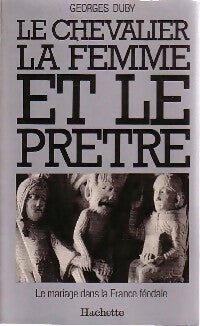 Livrenpoche : Le chevalier, la femme et le prêtre - Georges Duby - Livre