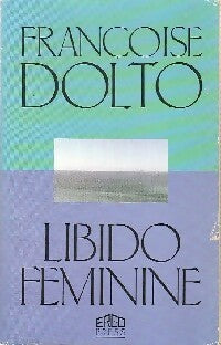 Livrenpoche : Libido féminine - Françoise Dolto - Livre