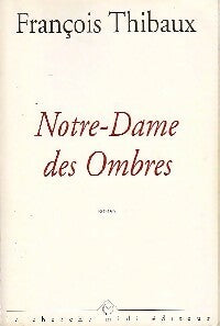 Notre-Dame des ombres - François Thibaux -  Cherche Midi GF - Livre