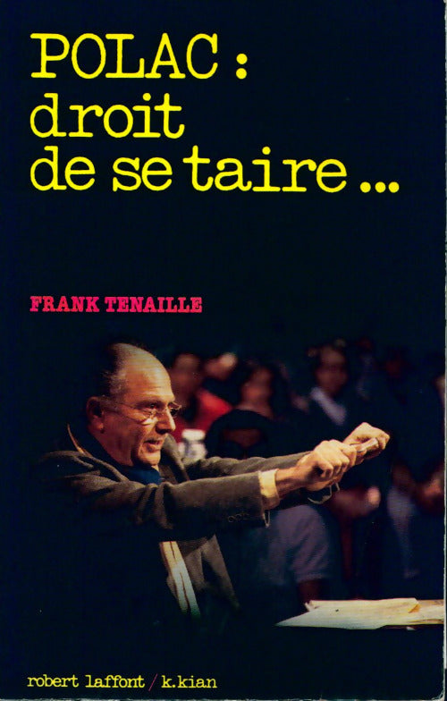 Livrenpoche : Polac : droit de se taire... - Frank Tenaille - Livre