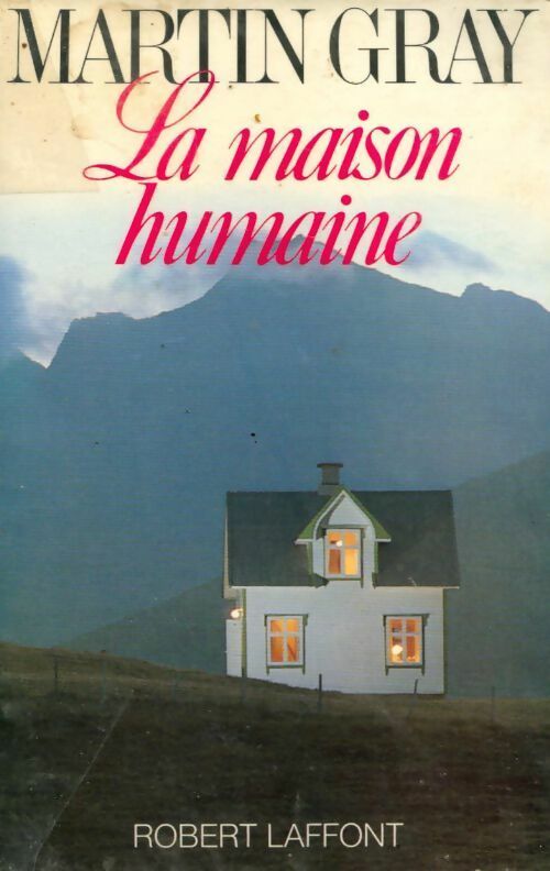 Livrenpoche : La maison humaine - Martin Gray - Livre