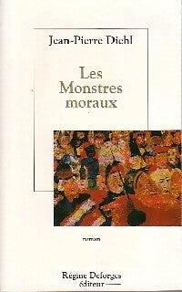 Livrenpoche : Les monstres moraux - Jean-Pierre Diehl - Livre