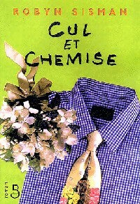 Cul et chemise - Robyn Sisman -  Belfond GF - Livre