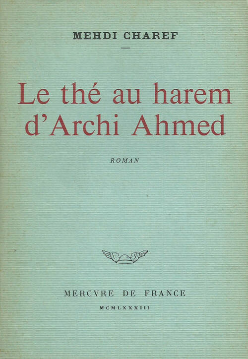 Livrenpoche : Le thé au harem d'Archi Ahmed - Mehdi Charef - Livre
