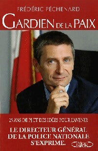 Livrenpoche : Gardien de la paix - Frédéric Péchenard - Livre