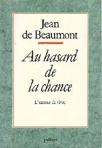 Livrenpoche : Au hasard de la chance - Jean De Beaumont - Livre