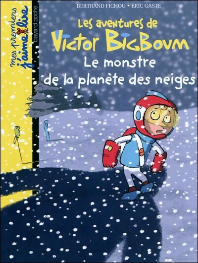Livrenpoche : Les aventures de Victor Bigboum Tome IX : Le monstre de la planète des neiges - Bertrand Fichou - Livre
