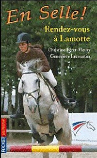 Livrenpoche : En selle Tome XXIII : Rendez-vous à Lamotte - Christine Féret-Fleury - Livre
