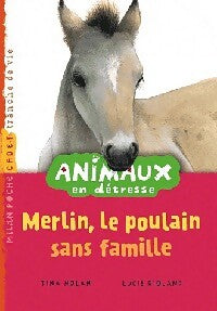 Merlin, le poulain sans famille - Tina Nolan - Livre