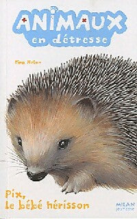 Livrenpoche : Pix, le bébé hérisson - Tina Nolan - Livre