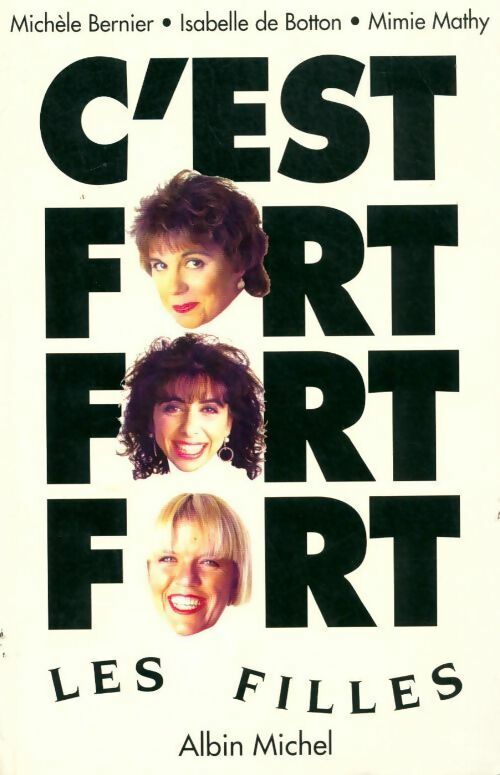 Livrenpoche : C'est fort les filles - Michèle Bernier, Mimie Mathy, Isabelle De Botton - Livre