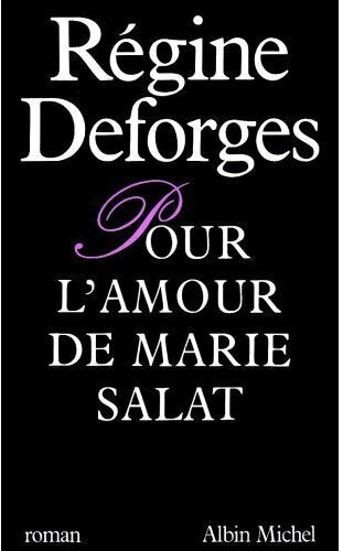 Livrenpoche : Pour l'amour de Marie Salat - Régine Deforges - Livre