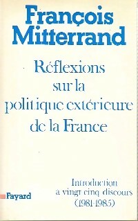 Livrenpoche : Réflexions sur la politique extérieure de la France - François Mitterrand - Livre