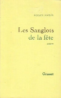 Livrenpoche : Les sanglots de la fête - Roger Hanin - Livre
