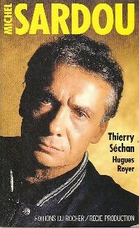 Livrenpoche : Michel Sardou - Thierry Séchan, Hugues Royer - Livre