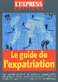 Livrenpoche : Le guide de l'expatriation - Myriam Greuter - Livre