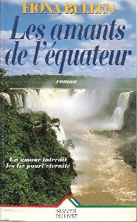 Livrenpoche : Les amants de l'équateur - Fiona Bullen - Livre