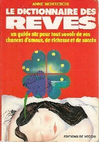Livrenpoche : Le dictionnaire des rêves - Anne Monteschi - Livre