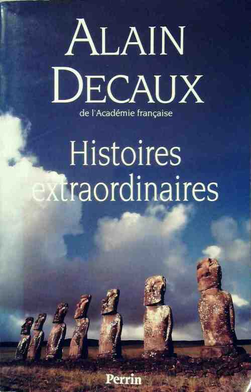 Livrenpoche : Histoires extraordinaires - Alain Decaux - Livre