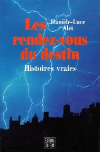 Livrenpoche : Les rendez-vous du destin - Danièle-Luce Alet - Livre