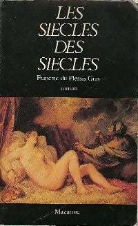 Livrenpoche : Les siècles des siècles - Francine Du Plessix Gray - Livre