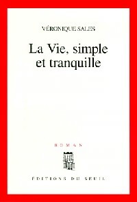 Livrenpoche : La vie, simple et tranquille - Véronique Sales - Livre