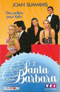 Livrenpoche : Santa barbara Tome III : Des oeillets pour Kelly - Joan Summers - Livre