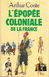 Livrenpoche : L'épopée coloniale de la France - Arthur Conte - Livre