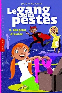 Livrenpoche : Le gang des pestes Tome II : Un plan d'enfer - Julie-Anne Peters - Livre