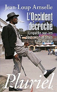 Livrenpoche : L'occident décroché. Enquêtes sur les postcolonialismes - Jean-Loup Amselle - Livre