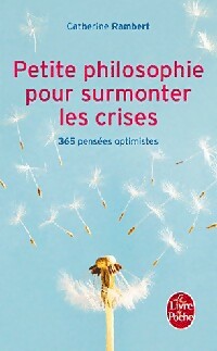 Livrenpoche : Petite philosophie pour surmonter les crises - Catherine Rambert - Livre