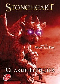 Livrenpoche : Stoneheart Tome II : Main de fer - Charlie Fletcher - Livre