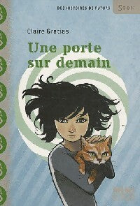 Livrenpoche : Une porte sur demain - Claire Gratias - Livre