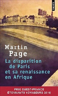 La disparition de Paris et sa renaissance en Afrique - Martin Page -  Points - Livre