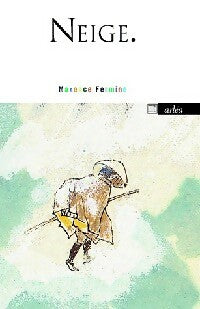Neige - Maxence Fermine - Livre